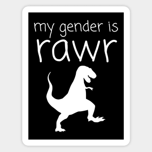 my gender is RAWR! Magnet